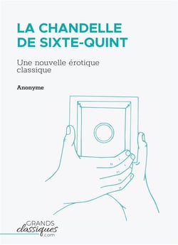 La chandelle de Sixte-Quint : une nouvelle érotique classique