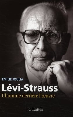 Lévi-Strauss - l'homme derrière l'oeuvre