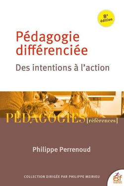 Pédagogie différenciée : Des intentions à l'action (8e édition)