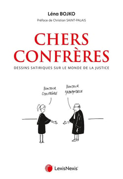 Chers confrères Tome 1 : Dessins satiriques sur le monde de la justice