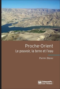 Proche-orient : le pouvoir, la terre et l'eau