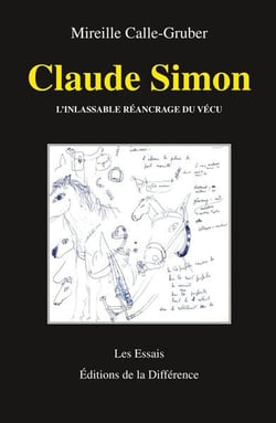Claude Simon, l'inlassable réancrage du vécu