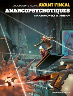 Avant l'Incal Tome 4 : anarcopsychotiques