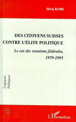 Des citoyens suisses contre l'élite politique - le cas des votations fédérales, 1979-1995