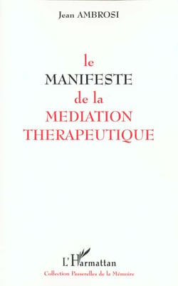 LE MANIFESTE DE LA MEDIATION THERAPEUTIQUE