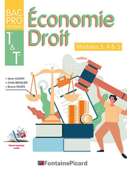 Économie droit - 1re et terminale bac pro - modules 3, 4 & 5