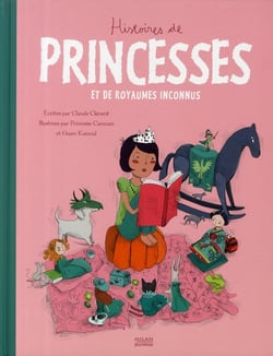 Histoires de princesses et de royaumes inconnus