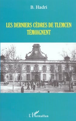 LES DERNIERS CÈDRES DE TLEMCEN TÉMOIGNENT