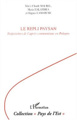 Le repli paysan : Trajectoires de l'après communisme en Pologne