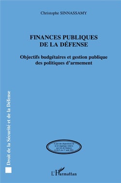 Finances publiques de la défense : Objectifs budgétaires et gestion publique des politiques d'armement