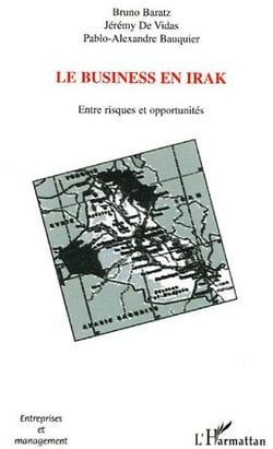 Le business en Irak : Entre risques et opportunités