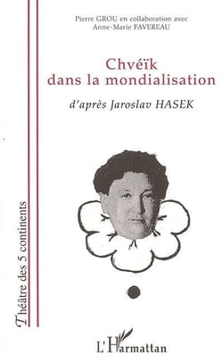 Chveik dans la mondialisation - d'apres jaroslav hasek