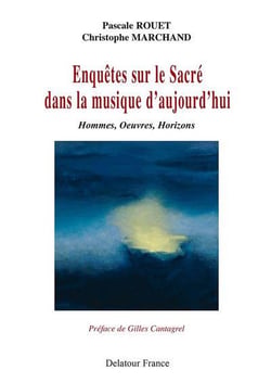 Enquêtes sur le sacré dans la musique d'aujourd'hui