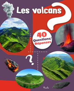 40 questions/réponses : Les volcans