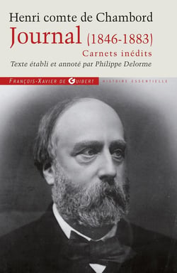 Journal de Henri Comte de Chambord (1846-1883) - carnets inédits