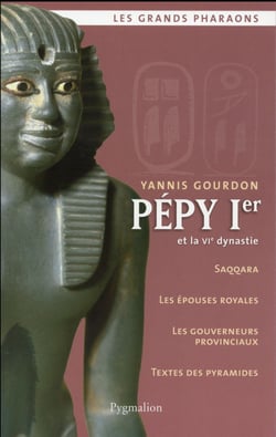 Pépy ier et la vie dynastie - saqqara, les épouses royales, les couverneurs provinciaux, textes de pyramides