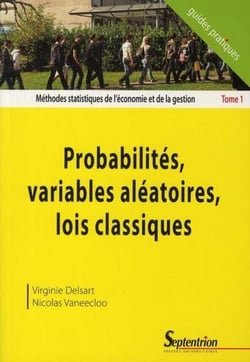 Méthodes statistiques de l'économie et de la gestion Tome 1 - probabilités, variables aléatoires, lois classiques