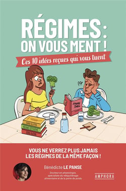 Régimes: on vous ment ! ces 10 idées reçues qui vous tuent