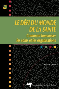 Défi du monde de la santé - comment humaniser les soins et les organisations