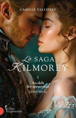 La saga Kilmorey Tome 1 : Au-delà des apparences