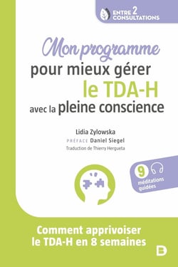 Mon programme pour mieux gérer le TDA (H) avec la pleine conscience