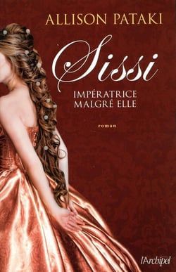Sissi, impératrice malgré elle