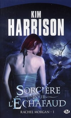 Rachel Morgan Tome 1 : sorcière pour l'échafaud