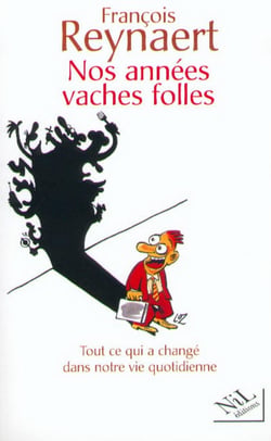 Nos annees vache folle - la vie quotidienne en l'an 2000