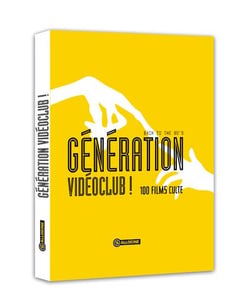 Génération vidéoclub ! back to the 80's - 100 films culte