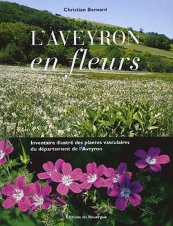 L'aveyron en fleurs - inventaire illustre des plantes vasculaires du departement de l'aveyron