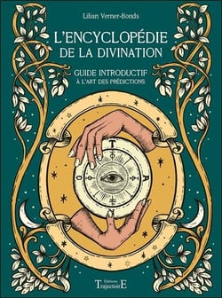 L'encyclopédie de la divination - guide introductif à l'art des prédictions