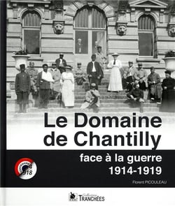 Le domaine de Chantilly face à la guerre - 1914-1919