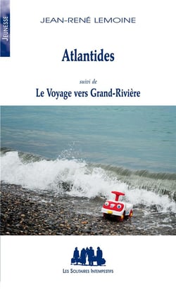 Atlantides - le voyage vers Grand-Rivière
