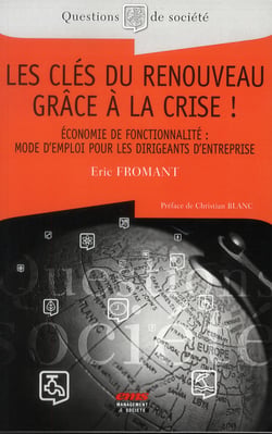 Les clés du renouveau grâce à la crise ! économie de fonctionnalité - mode d'emploi pour les dirigenants d'entreprise