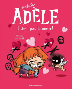 Mortelle Adèle Tome 4 : j'aime pas l'amour !