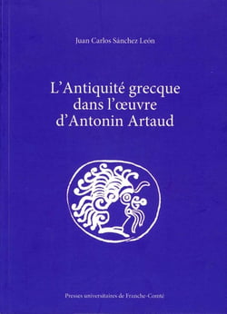 L' Antiquité grecque dans l'oeuvre d'Antonin Artaud