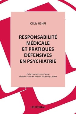 Responsabilite medicale et pratiques defensives en psychiatrie