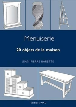 Menuiserie - 20 objets de la maison