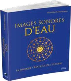Images sonores d'eau - la musique créatrice de l'univers