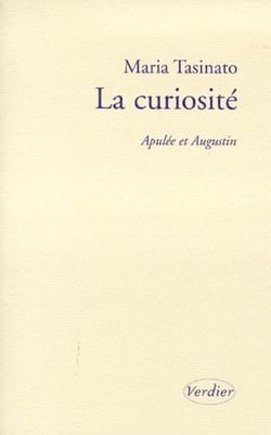 La curiosité - Apulée et Augustin