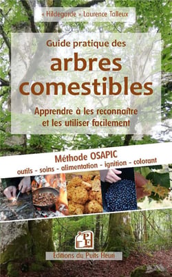 Guide pratique des arbres comestibles : apprendre à les reconnaitre et les utiliser facilement