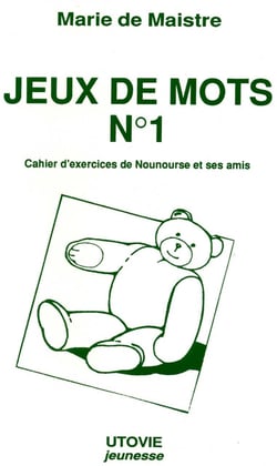Jeux de mots n.1 - cahier d'exercices de nounourse et ses amis