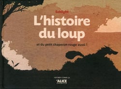 L'histoire du loup (et du petit chaperon rouge aussi !)