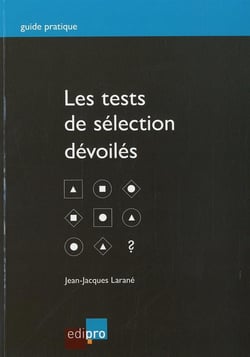les tests de sélection dévoilés