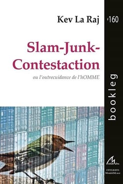 Slam-junk-contestaction - ou l'outrecuidance de l'homme