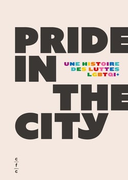 Pride in the city : Une histoire des luttes LGTBTQ+