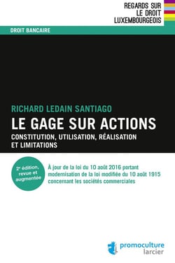 Le gage sur actions - constitution, utilisation, réalisation et limitations