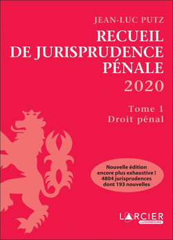 Recueil de jurisprudence pénale t.1 - droit pénal (édition 2020)