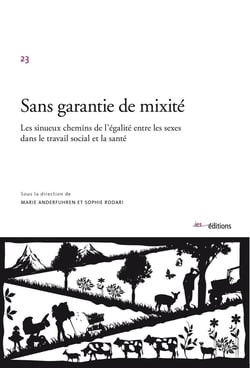 Sans garantie de mixité - les sinueux chemins de l'égalité des sexes dans le travail social et la santé