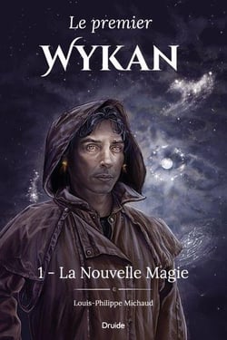 Le premier Wykan Tome 1 : la nouvelle magie